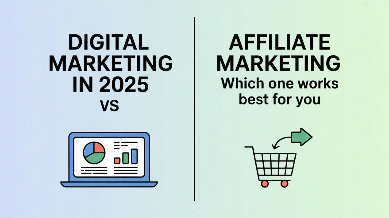 digital-marketing-vs-affiliate-marketing-in-2025-which-one-works-best-for-you