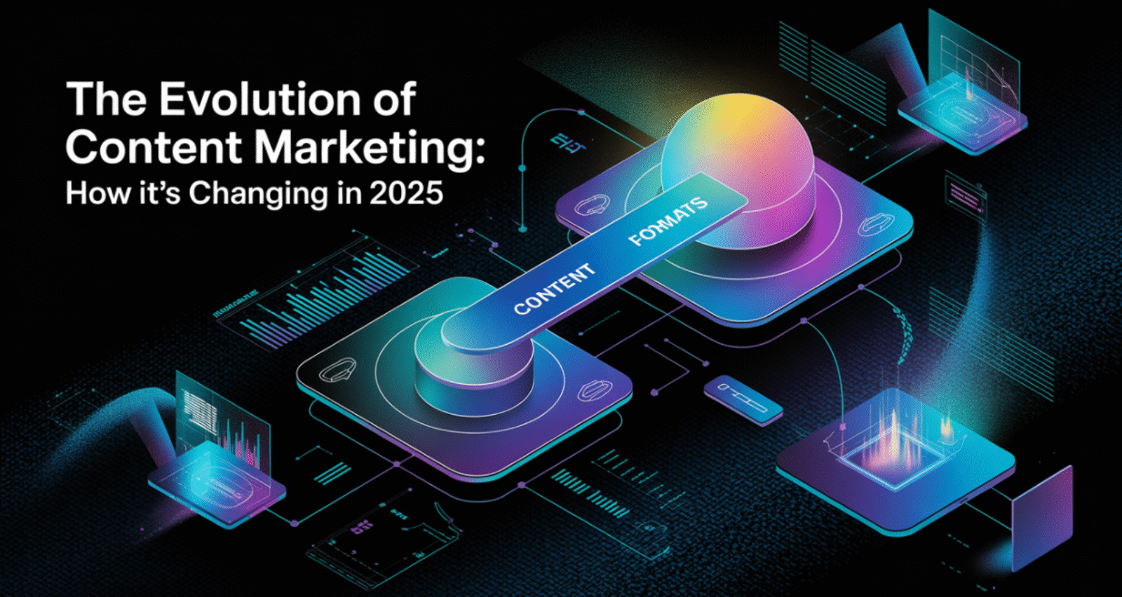 The Evolution of Content Marketing: How It’s Changing in 2025