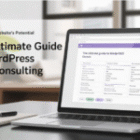 The Ultimate Guide to WordPress SEO Consulting